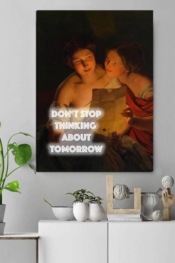 DON'T STOP THINKING ABOUT TOMORROW Kətan Tablo - 1